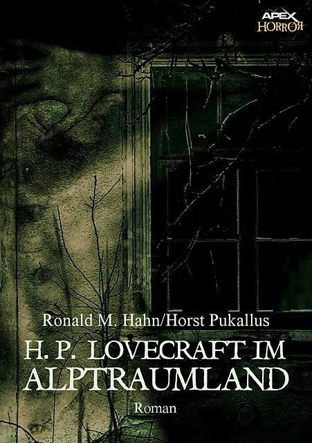 H. P. LOVECRAFT IM ALPTRAUMLAND, Ronald M. Hahn, Horst Pukallus