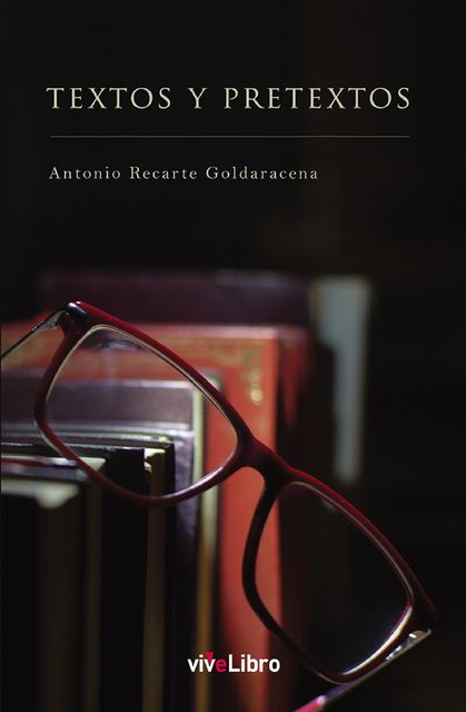 Textos y Pretextos, Antonio Recarte Goldaracena