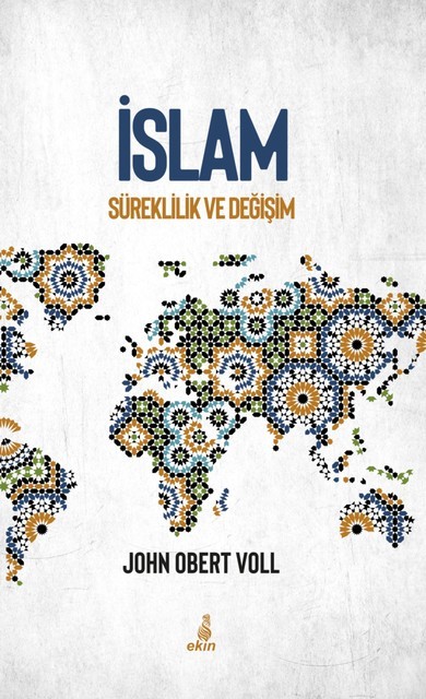 İslam -Süreklilik ve Değişim, John Obert Voll