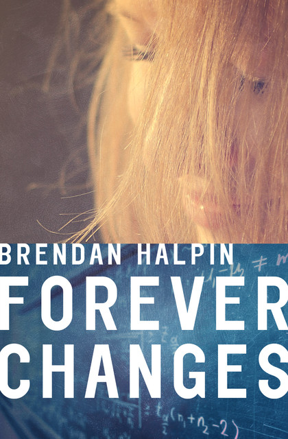 Forever Changes, Brendan Halpin