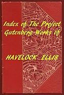 Index of the Project Gutenberg Works of Havelock Ellis, Havelock Ellis