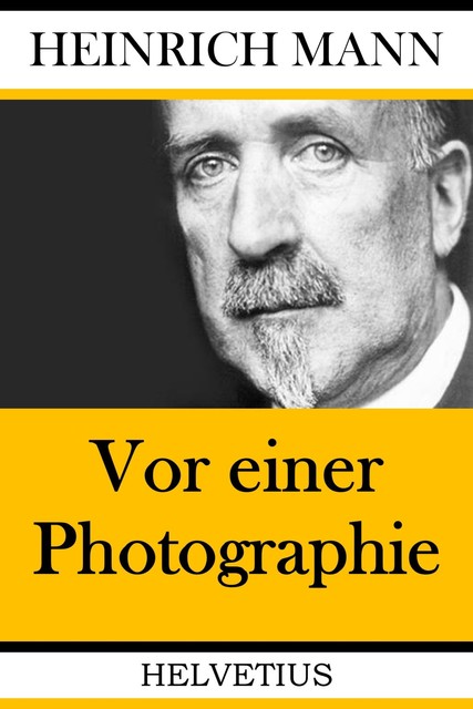 Vor einer Photographie, Heinrich Mann