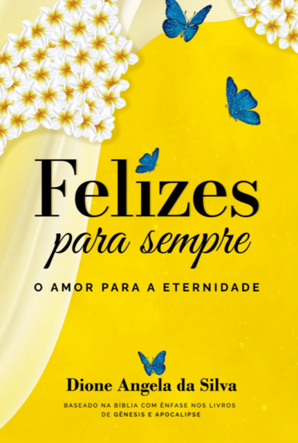 Felizes Para Sempre, Dione Angela Da Silva