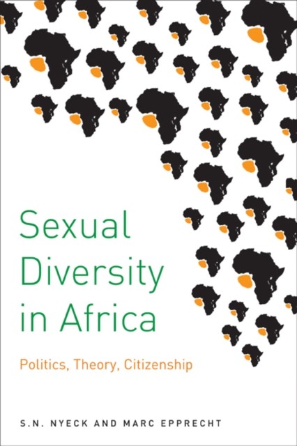 Sexual Diversity in Africa, Edited by, Marc Epprecht, S.N. Nyeck