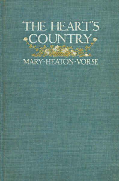 The Heart's Country, Mary Heaton Vorse