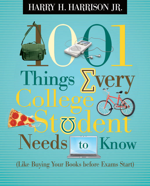 1001 Things Every College Student Needs to Know, Harry Harrison
