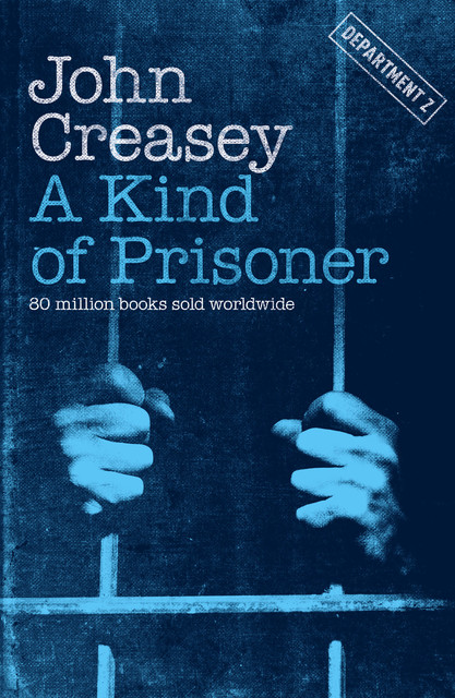A Kind of Prisoner, John Creasey