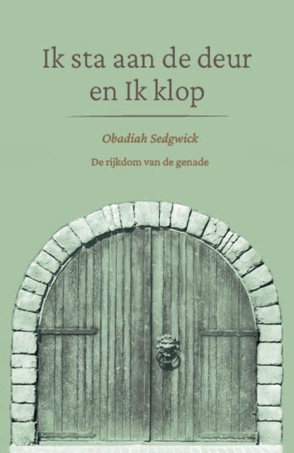 Ik sta aan de deur en Ik klop, Obadiah Sedgwick