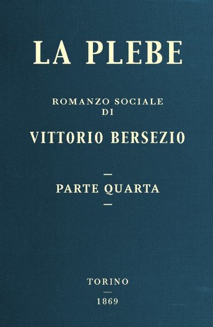La plebe, parte IV, Vittorio Bersezio