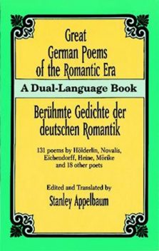 Great German Poems of the Romantic Era, Stanley Appelbaum