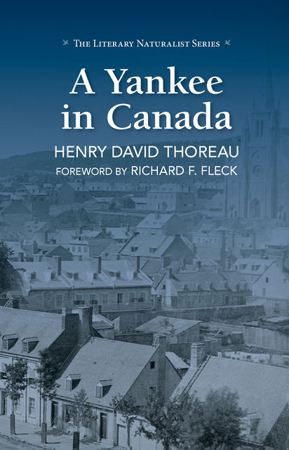 A Yankee in Canada, Henry David Thoreau