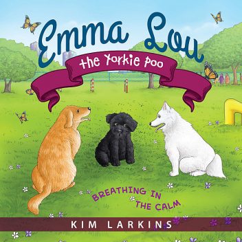 Emma Lou the Yorkie Poo, Kim Larkins
