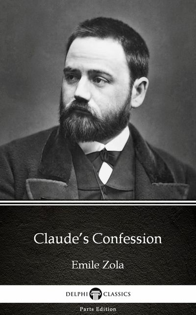 Claude’s Confession by Emile Zola (Illustrated), 