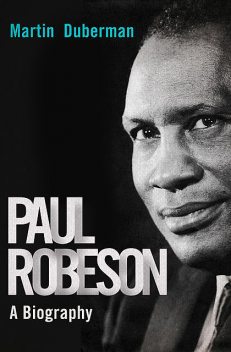 Paul Robeson, Martin Duberman