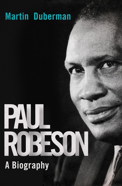 Paul Robeson, Martin Duberman