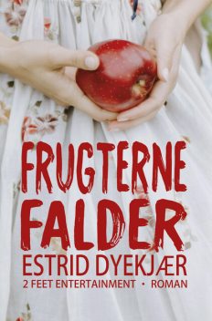 Frugterne falder, Estrid Dyekjær