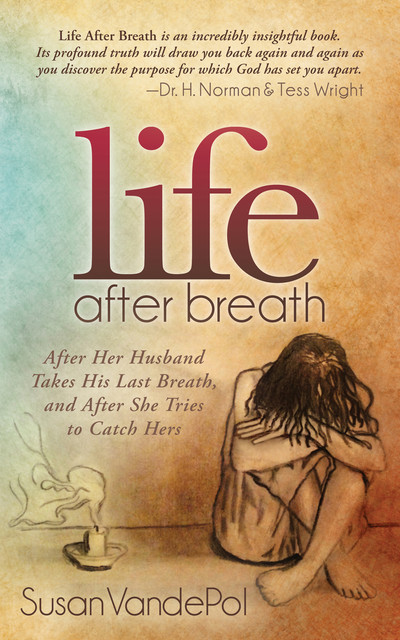 Life After Breath, Susan VandePol