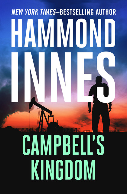 Campbell's Kingdom, Hammond Innes
