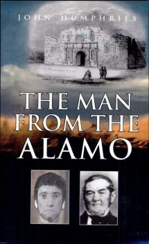 The Man from the Alamo, John Humphries