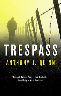 Trespass, Anthony J.Quinn