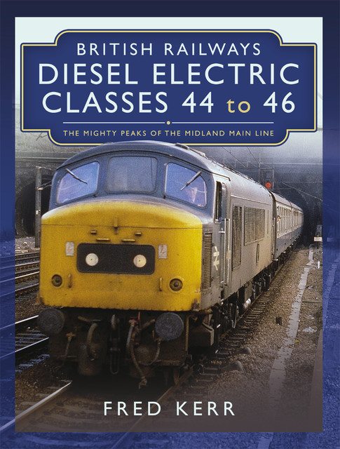 British Railways Diesel Electric Classes 44 to 46, Fred Kerr