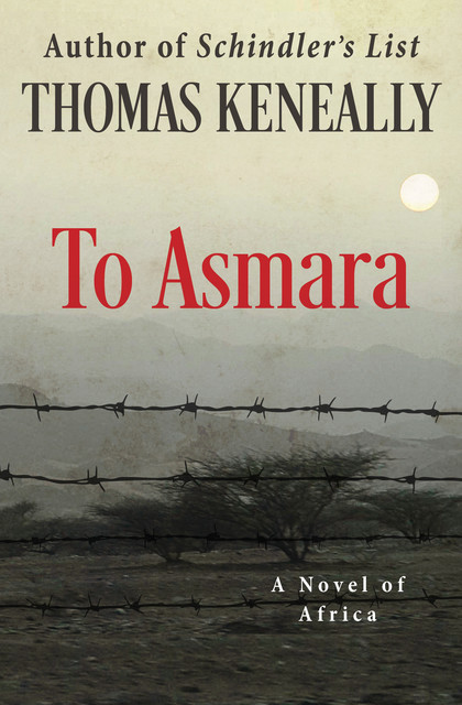 To Asmara, Thomas Keneally