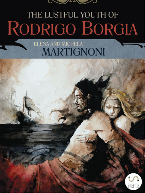 The Lustful Youth of Rodrigo Borgia, Elena Martignoni, Michela Martignoni