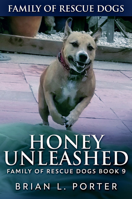 Honey Unleashed, Brian L. Porter