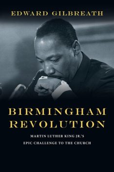Birmingham Revolution, Edward Gilbreath