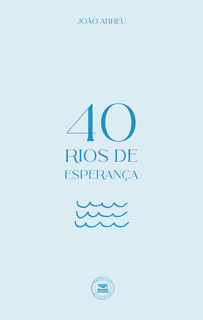 40 Rios de Esperança, João Abreu