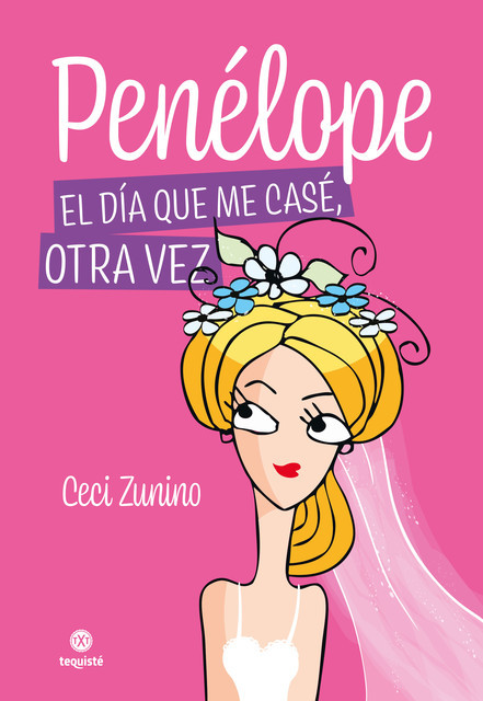 Penélope: El día que me casé, otra vez, María Cecilia Zunino