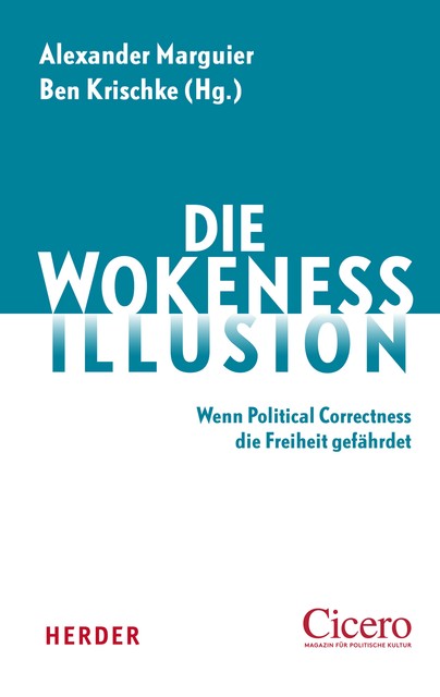 Die Wokeness-Illusion, Alexander Marguier, Ben Krischke