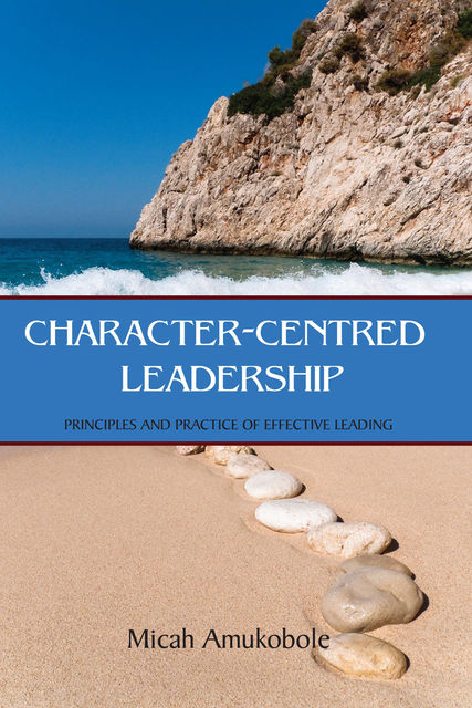 Character-Centred Leadership, Micah Amukobole