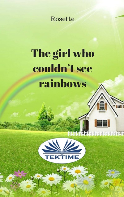 The Girl Who Couldn'T See Rainbows, Rosette