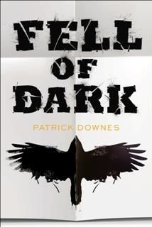 Fell of Dark, Patrick Downes