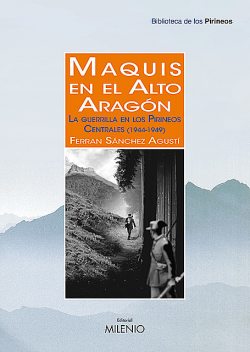 Maquis en el Alto Aragón, Ferran Sánchez Agustí