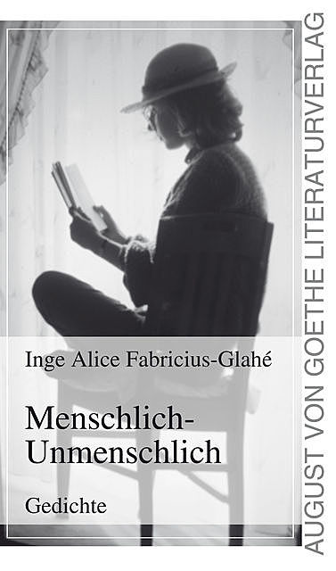 Menschlich-Unmenschlich, Glahé, Inge Alice Fabricius