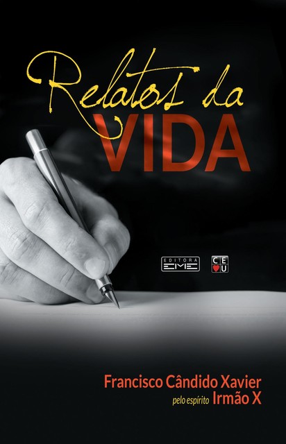 Relatos da vida, Francisco Cândido Xavier, Irmão X Espírito