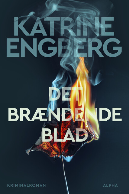 Det brændende blad, Katrine Engberg