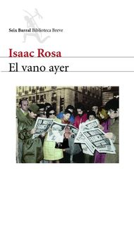 El Vano Ayer, Isaac Rosa