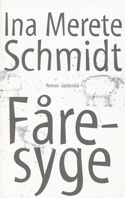 Fåresyge, Ina Merete Schmidt