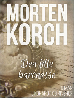 Den lille baronesse, Morten Korch