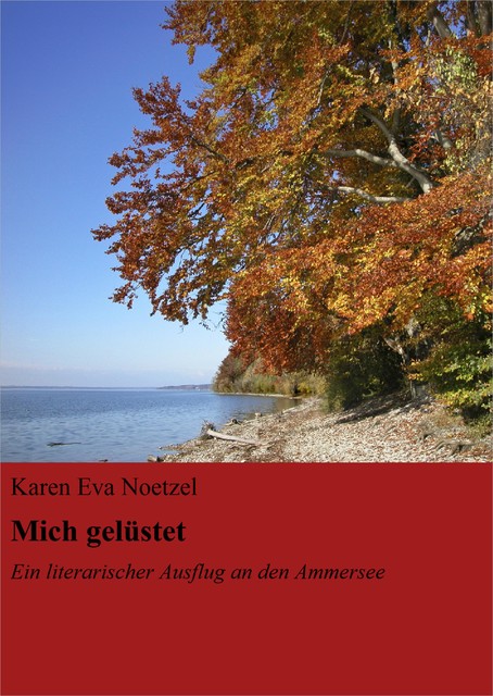Mich gelüstet's nach Idylle, Karen Eva Noetzel