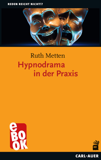 Hypnodrama in der Praxis, Ruth Metten