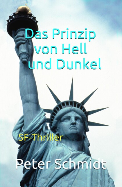 Das Prinzip von Hell und Dunkel, Peter Schmidt