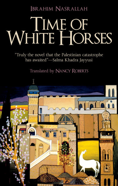 Time of White Horses, Ibrahim Nasrallah
