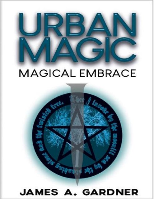 Urban Magic: Magical Embrace, James Gardner