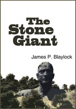 The Stone Giant, James Blaylock