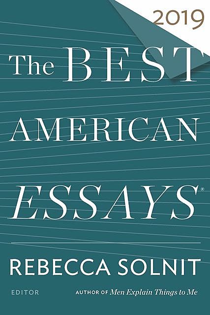 The Best American Essays 2019, Rebecca Solnit