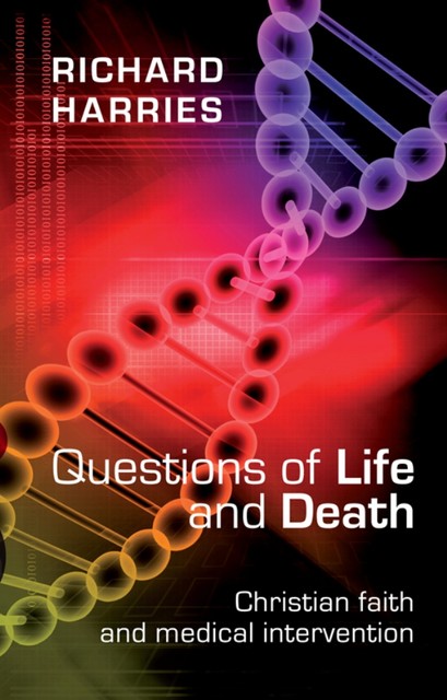 Questions of Life and Death, Richard Harries